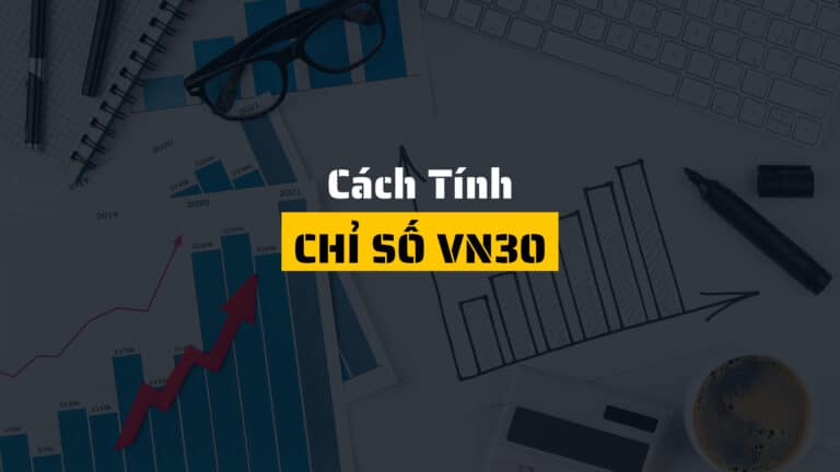 Cách tính chỉ số VN30