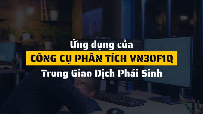 VN30F1Q là gì? Ứng dụng của VN30F1Q trong đầu tư chứng khoán phái sinh