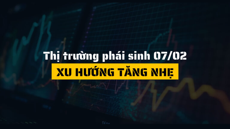 Chứng khoán phái sinh ngày 07/02/2025: Xu hướng tăng nhẹ, thanh khoản ổn định