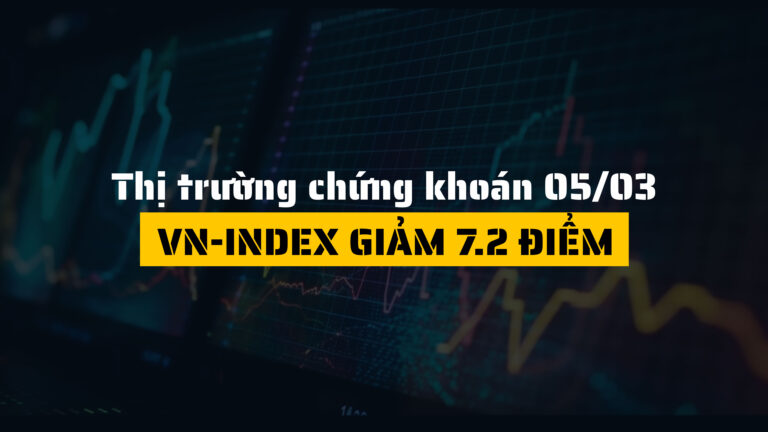 Thị trường chứng khoán ngày 05/03/2025: VN-Index giảm 7.2 điểm