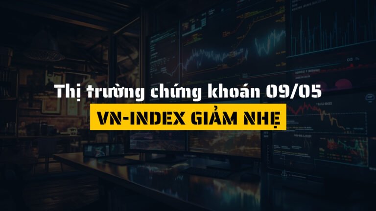 Thị trường chứng khoán ngày 09/05/2025: VN-Index giảm nhẹ, VIC và VCB gây áp lực