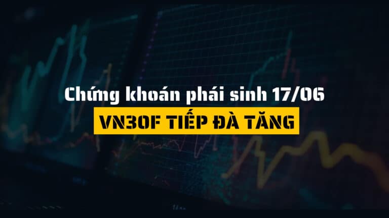 Chứng khoán phái sinh ngày 17/06/2025: VN30F tiếp đà tăng, kỳ vọng vượt kháng cự
