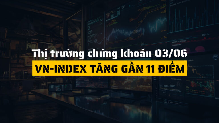 Thị trường chứng khoán ngày 03/06/2025: VN-Index tăng gần 11 điểm