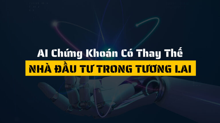 AI chứng khoán có thay thế nhà đầu tư con người trong tương lai?