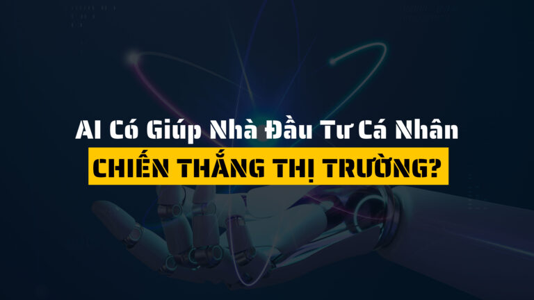 AI có thật sự giúp cho nhà đầu tư cá nhân thắng trên thị trường chứng khoán?