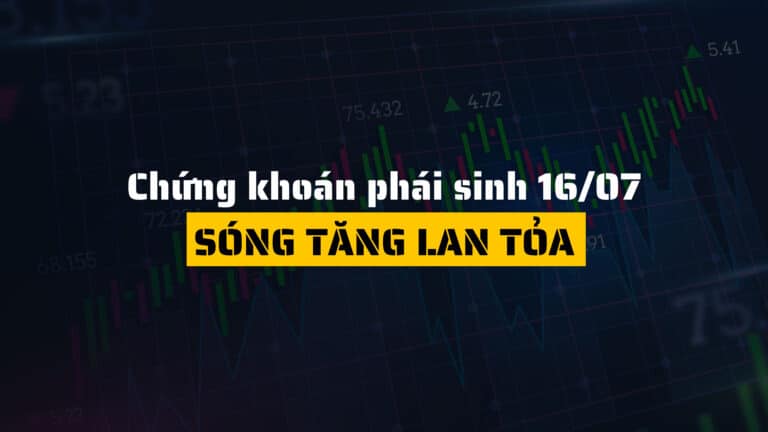 Chứng khoán phái sinh hôm nay (ngày 16/07): Sóng tăng lan tỏa, VN30-Index bật mạnh