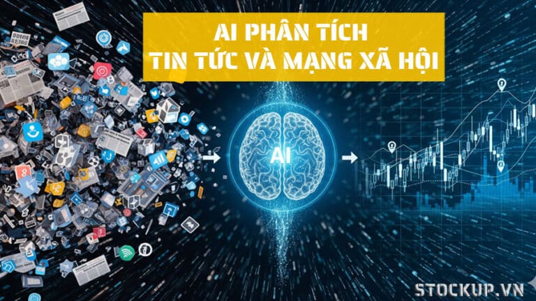 AI phân tích tin tức và mạng xã hội: Dự đoán biến động thị trường
