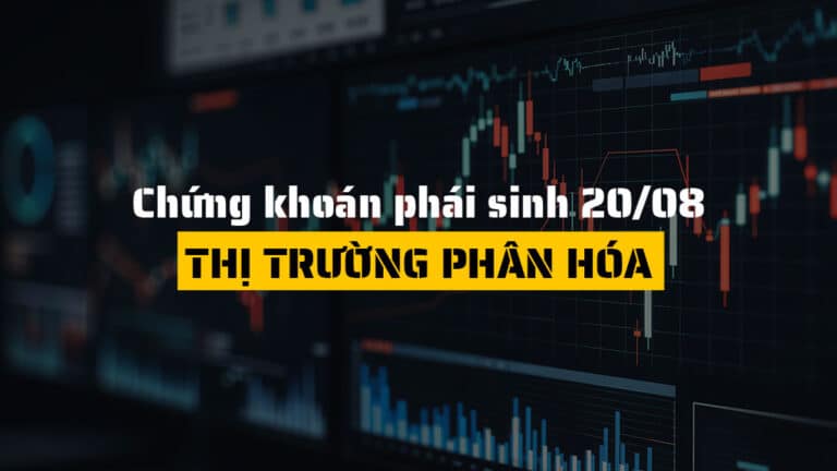 Chứng khoán phái sinh hôm nay (ngày 20/08): VN30-Index Tăng 0.99%, Thị Trường Phái Sinh Phân Hóa