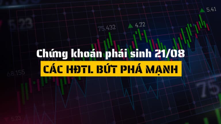 Chứng khoán phái sinh hôm nay (ngày 21/08): VN30-Index Tăng 2.54%, Các HĐTL Bứt Phá Mạnh