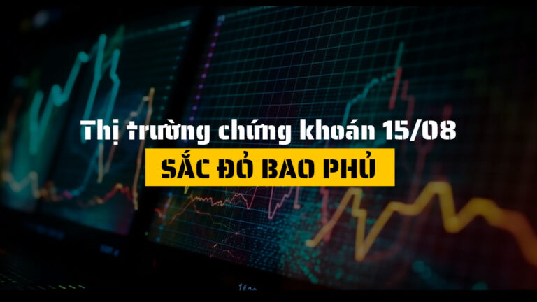 Thị trường chứng khoán hôm nay (ngày 15/08): VN-Index Mất Hơn 10 Điểm, Sắc Đỏ Bao Phủ