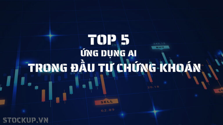 Top 5 Ứng dụng AI đột phá nhất trong đầu tư chứng khoán hiện nay