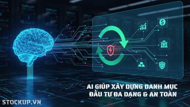 AI Có Thể Giúp Xây Dựng Danh Mục Đầu Tư Đa Dạng Hóa & An Toàn Hơn Không?