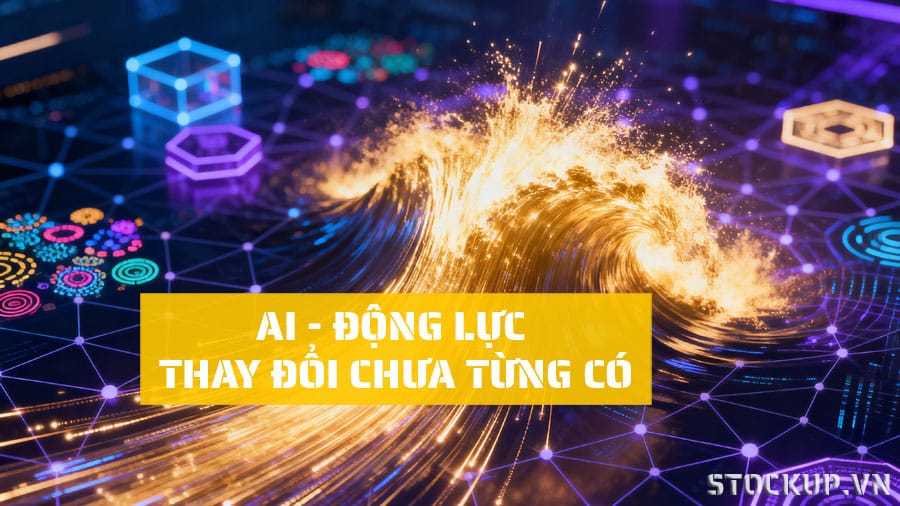 AI - Động lực thay đổi chưa từng có