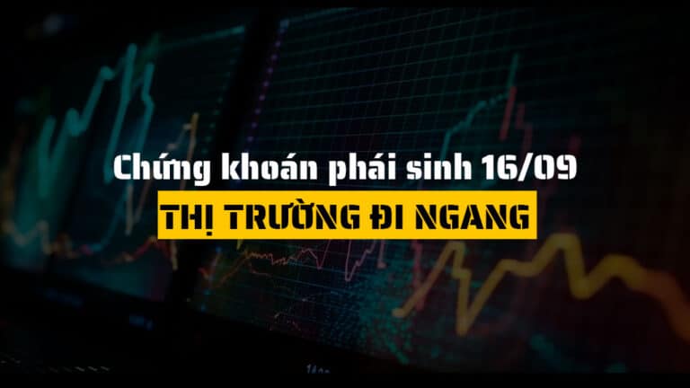 Chứng khoán phái sinh hôm nay 16/09: Thị Trường Đi Ngang, VN30F2509 Đứng Giá