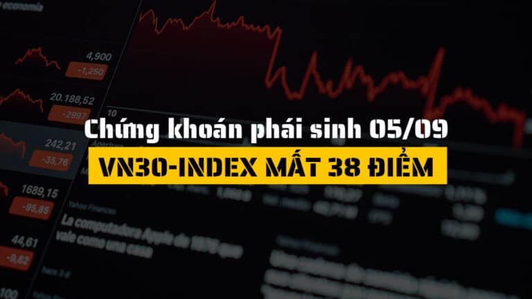 Chứng khoán phái sinh hôm nay (ngày 05/09): VN30F2509 Giảm 2.02%, VN30-Index Mất 38 Điểm