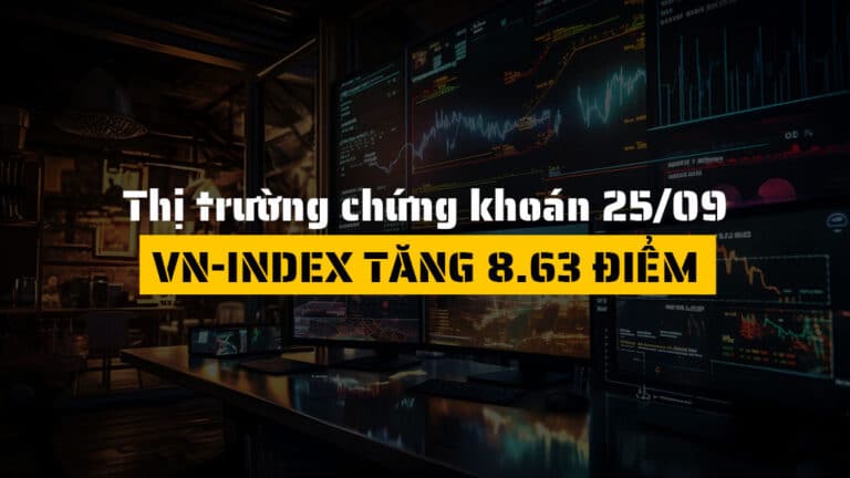 Thị trường chứng khoán hôm nay 25/09: VIC Dẫn Sóng, VN-Index Tăng 8.63 Điểm