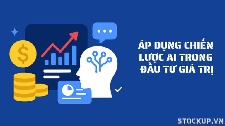Áp Dụng Chiến Lược AI Trong Đầu Tư Giá Trị (Value Investing): Hướng Dẫn Chi Tiết