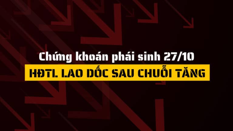 Chứng khoán phái sinh hôm nay 27/10: VN30-Index giảm mạnh 2.25%