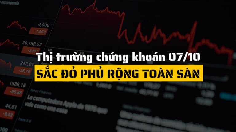 Thị trường chứng khoán hôm nay 07/10: VN-Index giảm 10 điểm, sắc đỏ phủ rộng toàn sàn