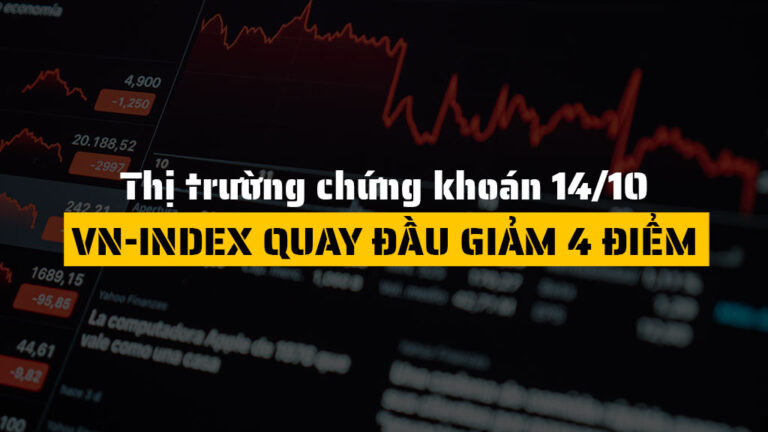 Thị trường chứng khoán hôm nay 14/10: VN-Index quay đầu giảm 4 điểm, VIC và GEX ngược dòng giữ nhịp