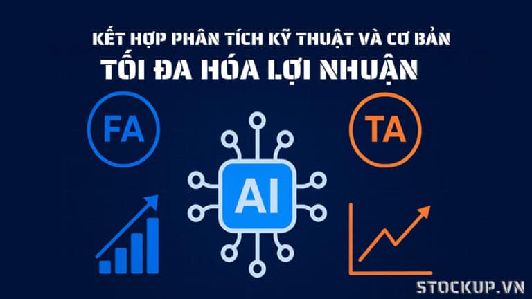 Tối Đa Hóa Lợi Nhuận: Kết Hợp Phân Tích Kỹ Thuật & Cơ Bản Bằng AI