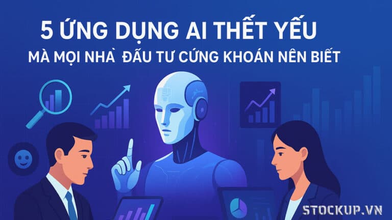 Top 5 Ứng Dụng Công Nghệ AI Quan Trọng Nhất Trong Đầu Tư Chứng Khoán