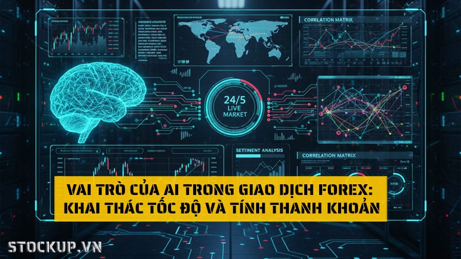 Vai trò của AI trong giao dịch Forex: Khai thác tốc độ và tính thanh khoản