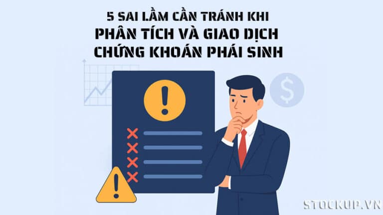 5 Sai lầm Chết Người khi Giao dịch Chứng khoán Phái sinh Cần Tránh