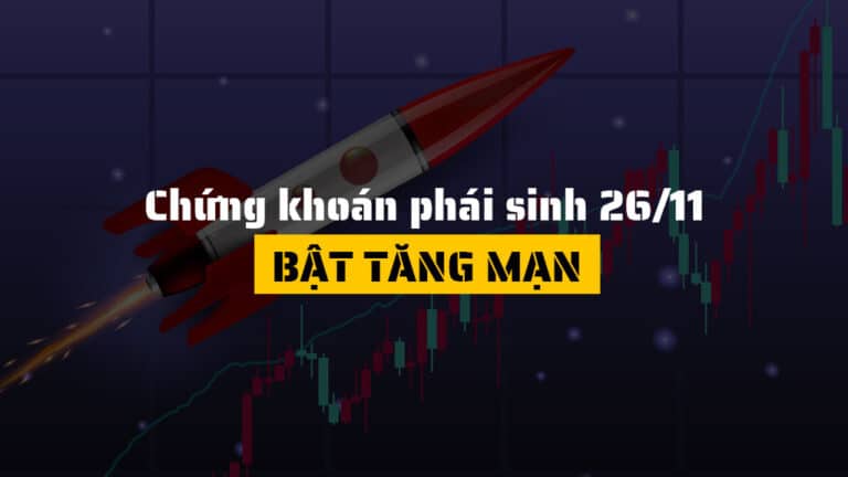 Chứng khoán phái sinh hôm nay 26/11: Sắc Xanh Lan Tỏa, Basis Mở Rộng