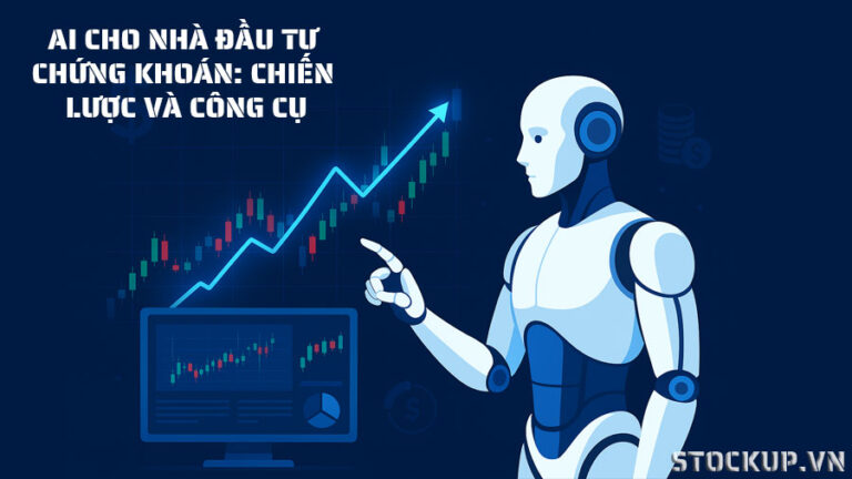 Hướng dẫn A-Z về AI cho Nhà Đầu tư Chứng khoán: Chiến lược và Công cụ