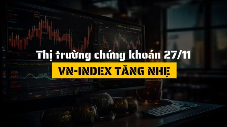 Thị trường chứng khoán hôm nay 27/11: VN-Index Tăng Nhẹ, Gặp Kháng Cự Mạnh Tại 1,690 Điểm