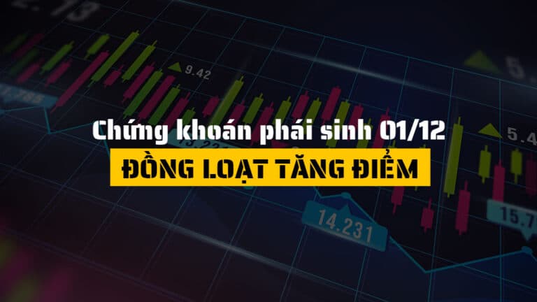 Chứng khoán phái sinh hôm nay 01/12: Đồng Loạt Tăng, Tâm Lý Hưng Phấn