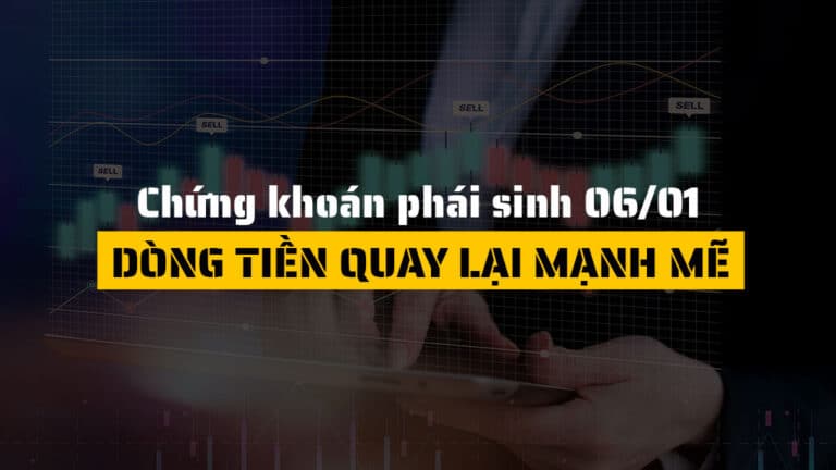 Chứng khoán phái sinh hôm nay 06/01: Bùng nổ tăng mạnh, xác nhận xu hướng tăng đầu năm