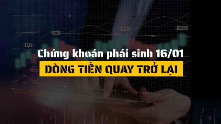 Chứng khoán phái sinh hôm nay 16/01: Bứt phá mạnh sau đáo hạn, xu hướng tăng quay trở lại đầy thuyết phục