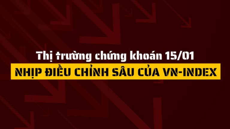 Thị trường chứng khoán hôm nay 15/01: VN-Index Giảm Gần 30 Điểm, Áp Lực Từ Siêu Trụ Lấn Át Toàn Thị Trường