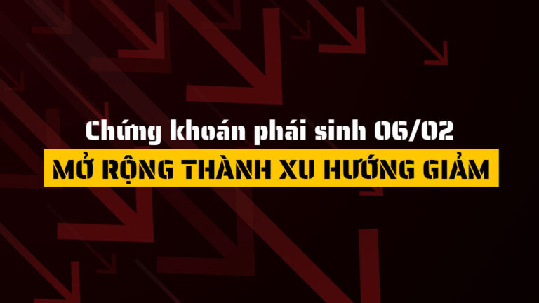 Chứng khoán phái sinh hôm nay 06/02: Áp lực bán dồn dập, VN30-Index rơi về 1.943 điểm – xu hướng giảm mở rộng