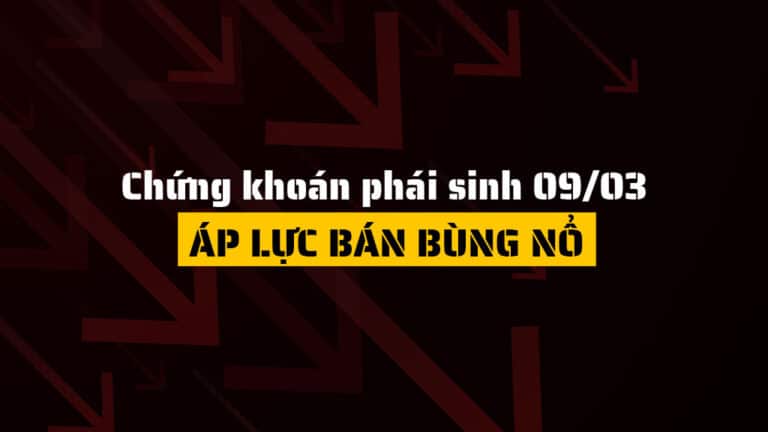 Chứng khoán phái sinh hôm nay 09/03: Thị trường lao dốc gần 7%, hợp đồng tương lai giảm sâu