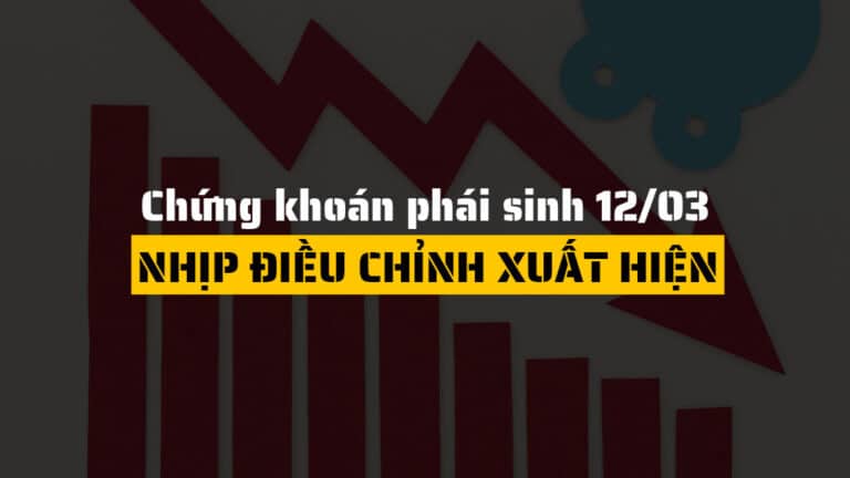 Chứng khoán phái sinh hôm nay 12/03: Thị trường điều chỉnh sau chuỗi tăng mạnh, VN30-Index giảm về 1,859 điểm