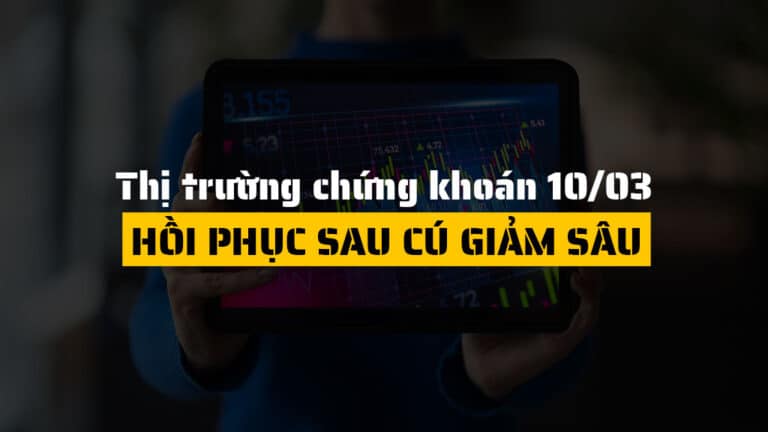 Thị trường chứng khoán hôm nay 10/03: VN-Index bật tăng gần 24 điểm, dòng tiền mạnh kéo thị trường hồi phục